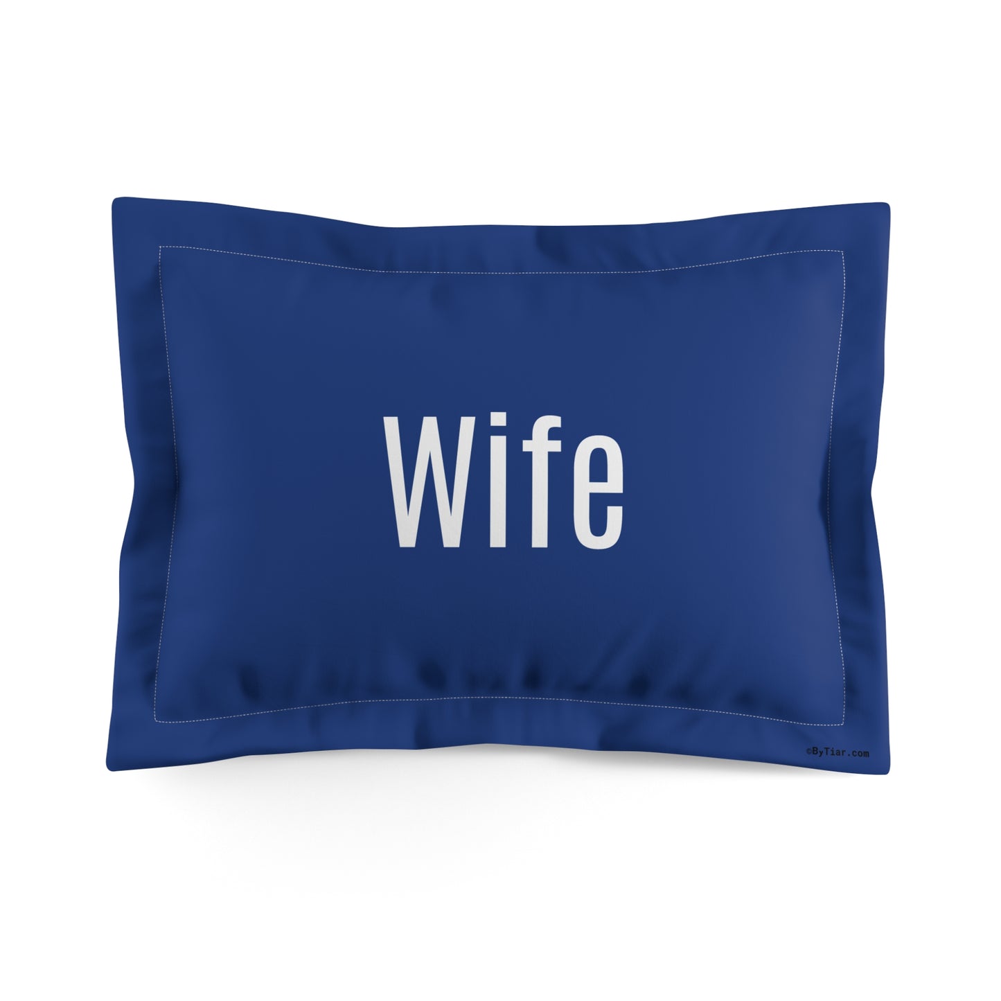 ByTiar Wife: Microfiber Pillow Sham In Rich Blue Color. Order your Husband/Wife pillow now!